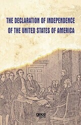 The Declaration Of Independence Of The United States Of America - Gece Kitaplığı