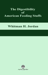 The Digestibility of American Feeding Stuffs - Myrina Yayınları