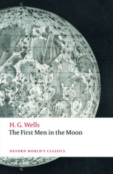 The First Men In The Moon - Oxford University Press - Classics