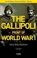 The Gallipoli Front of World War 1 - Kopernik Kitap