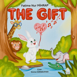 The Gift - Mahlas Çocuk Yayınları