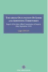 The Greek Occupation Of İzmir And Adjoining Territories - Türk Tarih Kurumu Yayınları