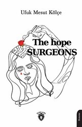 The Hope Surgeons - Dorlion Yayınları