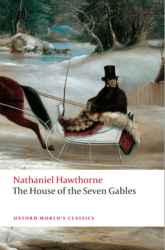 The House Of The Seven Gables - Oxford University Press - Classics