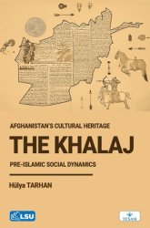 The Khalaj and Afghanistan’s Cultural Heritage: Pre-Islamic Social Dynamics - TESAM Yayınları