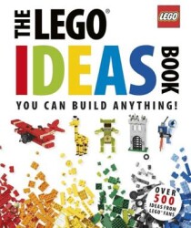 The Lego Ideas Book: You Can Build Anything! - Lego