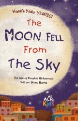 The Moon Fell From The Sky - Anatolian Culture Publishing
