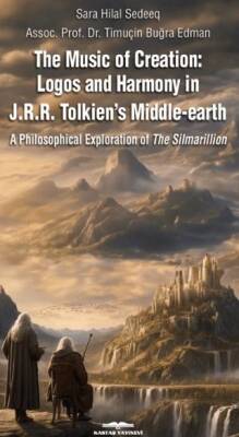 The Music of Creation: Logos and Harmony in J.R.R. Tolkien’s Middle-earth - 1