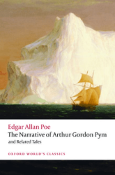 The Narrative Of Arthur Gordon Pym Of Nantucket and Related Tales - Oxford University Press - Classics