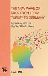 The New Wave of Mıgratıon From Turkey to Germany - Töz Yayınları