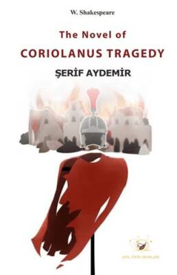 The Novel of Coriolanus Tragedy - 1
