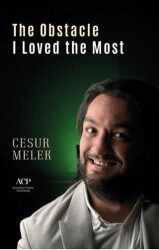 The Obstacle I Loved The Most - Anatolian Culture Publishing
