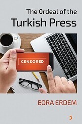 The Ordeal of the Turkish Press - Cinius Yayınları