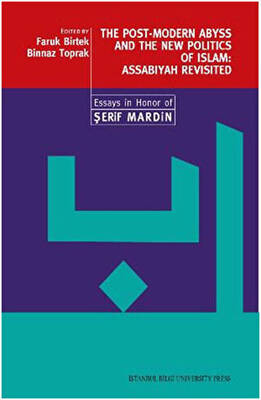 The Post-Modern Abyss and the New Politics of Islam: Assabiyah Revisited - 1