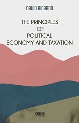 The Principles of Political Economy and Taxation - Gece Kitaplığı