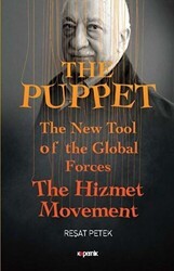 The Puppet - The New Tool of the Global Forces The Hizmet Movement - Kopernik Kitap