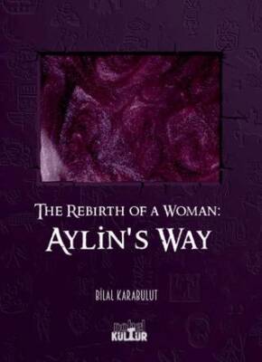 The Rebirth Of A Woman Aylin`s Way - 1