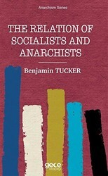 The Relation of Socialists and Anarchists - Gece Kitaplığı