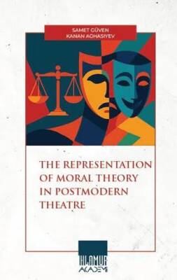 The Representatıon Of Moral Theory in Postmodern Theatre - 1