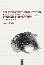 The Representation Of Western Ideology Sociopolitical Contexts In Elt Reading Textbooks - Dora Basım Yayın
