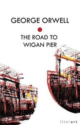 The Road To Wigan Pier - Literart Yayınları