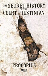 The Secret History of the Court of Justinian - Gece Kitaplığı