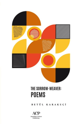 The Sorrow-Weaver: Poems - 1