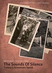 The Sounds of Silence - Sessizliğin Sesi: Türkiye Ermenileri Konuşuyor - Hrant Dink Vakfı Yayınları