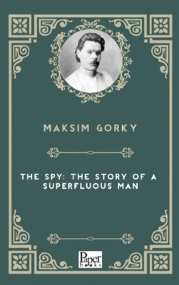 The Spy: The Story of a Superfluous Man - 1
