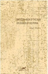 The Story-Book Of The Shah Or Legends Of Old Persia - Paradigma Akademi Yayınları