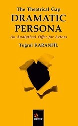 The Theatrical Gap Dramatıc Persona - Kriter Yayınları