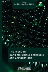 The Trends In Nano Materials Synthesis And Applications - Efe Akademi Yayınları
