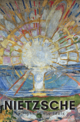 The Twilight Of The Idols With The Antichrist and Ecce Homo - 1