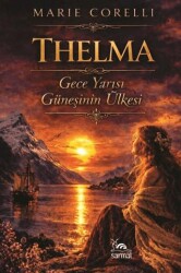 Thelma - Gece Yarısı Güneşinin Ülkesi - Sarmal Kitabevi