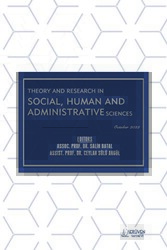Theory and Research in Social, Human and Administrative Sciences - October 2022 - Serüven Yayınevi