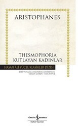 Thesmophoria - Kutlayan Kadınlar - İş Bankası Kültür Yayınları