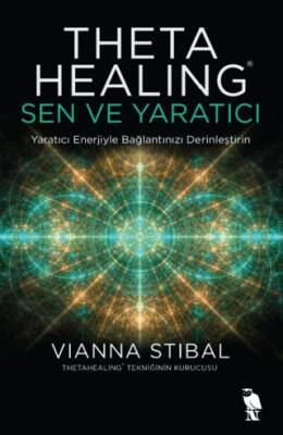 Theta Healing: Sen ve Yaratıcı - 1
