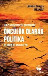 THKP-C Devrimci Yol Geleneğinde Öncülük Olarak Politika - Belge Yayınları