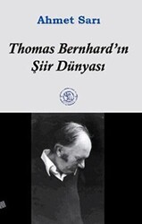 Thomas Bernhard’ın Şiir Dünyası - De Ki Yayınları