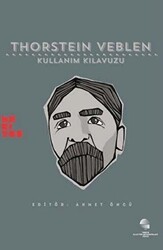 Thorstein Veblen: Kullanım Kılavuzu - Habitus Kitap