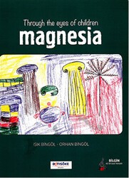 Throug The Eyes Of Children Magnesia - Bilgin Kültür Sanat Yayınları