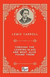 Through The Looking Glass And What Alice Found There - Paper Books
