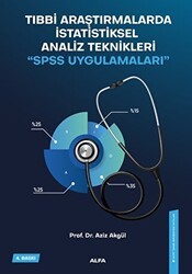 Tıbbi Araştırmalarda Statiksel Analiz Teknikleri - SPSS Uygulamaları - Alfa Yayınları - Ders Kitapları