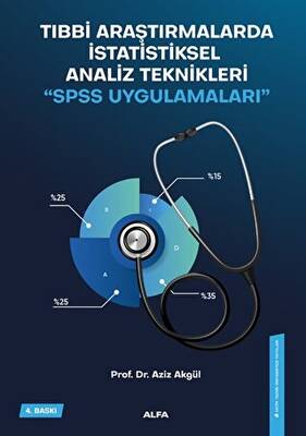 Tıbbi Araştırmalarda Statiksel Analiz Teknikleri - SPSS Uygulamaları - 1