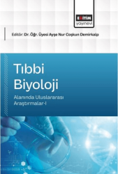Tıbbi Biyoloji Alanında Uluslararası Araştırmalar - 1 - Eğitim Yayınevi - Bilimsel Eserler