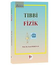 Tıbbi Fizik - Pelikan Tıp Teknik Yayıncılık