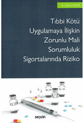 Tıbbi Kötü Uygulamaya İlişkin Zorunlu Mali Sorumluluk Sigortalarında Riziko - 1
