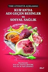 Tıbbi Literatür Açıklamalı Kur`an`da Adı Geçen Besinler ve Sosyal Sağlık - Zafer Ofset