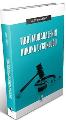 Tıbbi Müdahalenin Hukuka UYgunluğu - 1