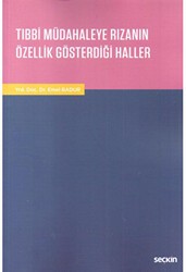 Tıbbi Müdahaleye Rızanın Özellik Gösterdiği Haller - Seçkin Yayıncılık